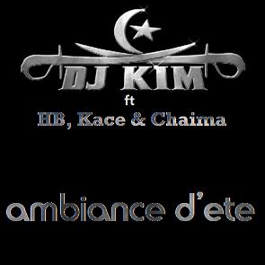 Dj Kim ft HB, Kace & Chaima - ambiance d'ete