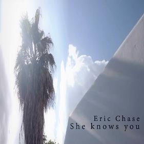 Eric Chase - she knows you