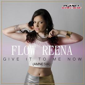 Flow Reena - give it to me now (amnesia)