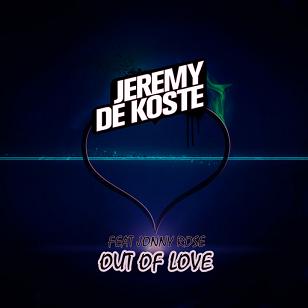 Jeremy De Koste ft Jonny Rose - out of love