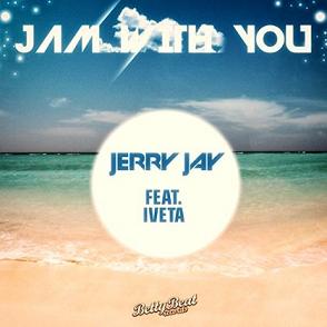 Jerry Jay ft Iveta - jam with you