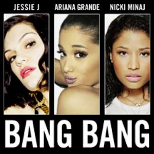 Jessie J ft Ariana Grande & Nicki Minaj - bang bang