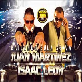 Juan Martinez & Isaac Leon - bailando ella se va