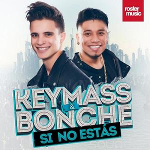 Keymass & Bonche - si no estás