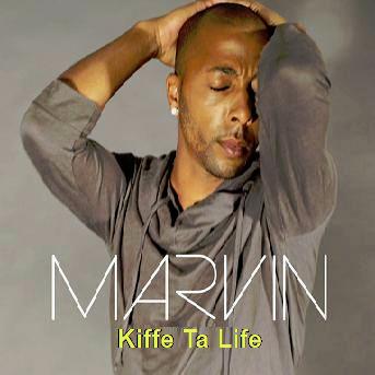 Marvin - kiffe ta life