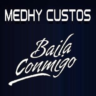 Medhy Custos - baila conmigo