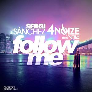 Sergi Sanchez & 4Noize ft Nol - follow me