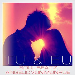 Soul Beatz ft Angelic Von Monroe - tu & eu1