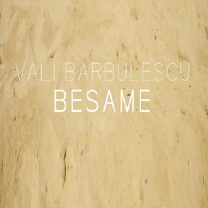 Vali Barbulescu - besame