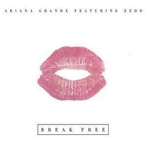 Ariana Grande ft Zedd - break free