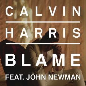 Calvin Harris ft John Newman - blame