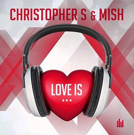 Christopher S & Mish - love is