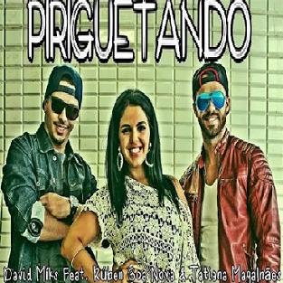 David Miks ft Rúben Boa Nova & Tatiana Magalhães - piriguetando