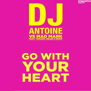 Dj Antoine vs Mad Mark ft Temara Melek & Euro - go with your heart1