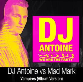 Dj Antoine vs Mad Mark - vampires