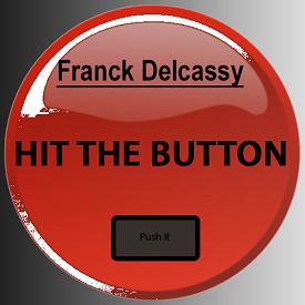 Franck Delcassy - hit the button