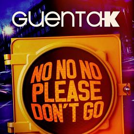 Guenta K - no no no (please don't go)