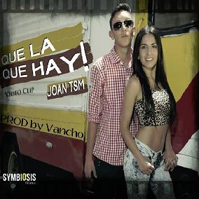 Joan TSM ft Vancho - que la que hay (Prod.by Vancho)