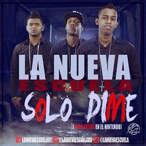 La Nueva Escuela - solo dime