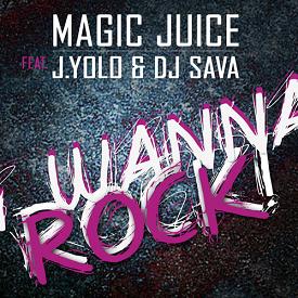 Magic Juice & J.Yolo & Dj Sava - I wanna rock1