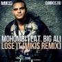 Mohombi ft Big Ali - lose it (Mikis remix)