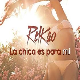 Relkao - la Cchica es para mi