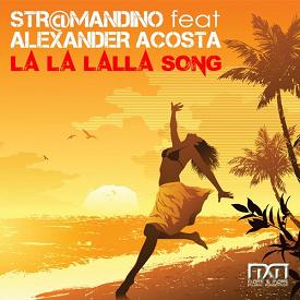 Str@mandino ft Alexander Acosta - la la lalla song