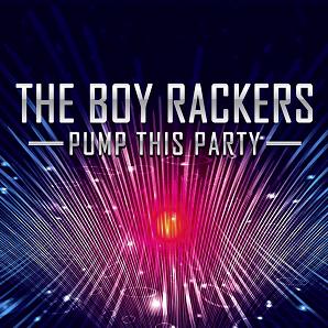 The Boy Rackers - pump this party2