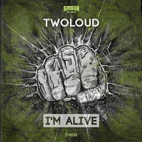 Twoloud - I'm alive