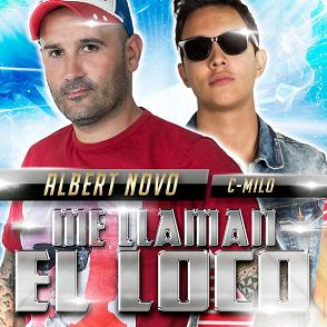 Albert Novo ft C-Milo - me llaman el loco