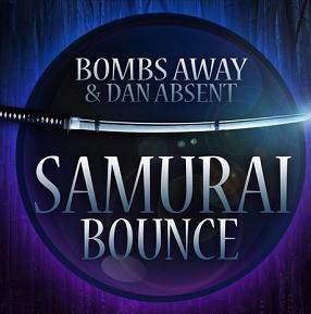 Bombs Away & Dan Absent - samurai bounce