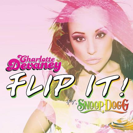 Dj Charlotte Devaney ft Snoop Dogg - flip it