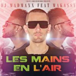 Dj Madmaxx & Makasy - les mains en l’air