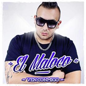 El Maloco - ven conmigo