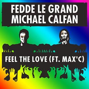 Fedde Le Grand & Michael Calfan ft Max'C - feel the love