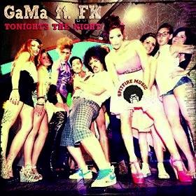 Gama ft FK - tonights the night