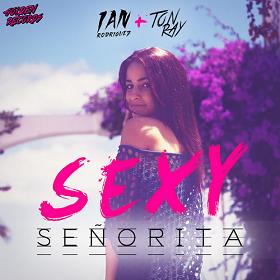 Ian Rodriguez & Ton Ray - sexy señorita