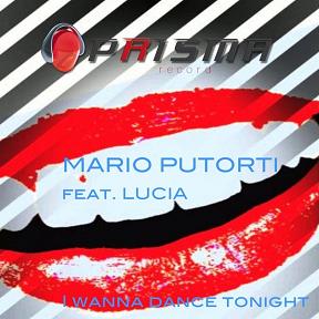 Mario Putortì ft Lucia - I wanna dance tonight