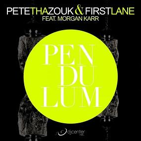 Pete Tha Zouk ft First Lane ft Morgan Karr - pendulum