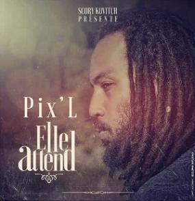 Pix'L ft Scory Kovitch - elle attend