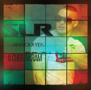 SLR ft Akram - ana oui yek