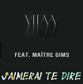 Vitaa ft Maitre Gims - j'aimerai te dire