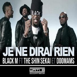 Black M ft The Shin Sekai & Doomams - je ne dirai rien1