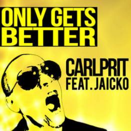 Carlprit ft Jaicko - only gets better