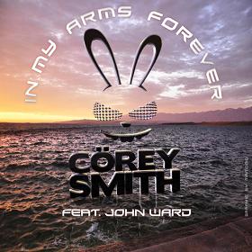 Cörey Smith ft John Ward - in my arms forever