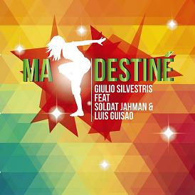Giulio Silvestris ft Soldat Jahman & Luis Guisao - ma destiné
