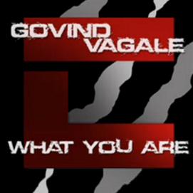 Govind Vagale - what you are