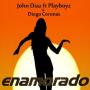 John Diaz ft Playboyz & Diego Coronas - enamorado