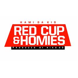 Kami Da Kid - red cup & homies