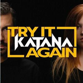 Katana - try it again